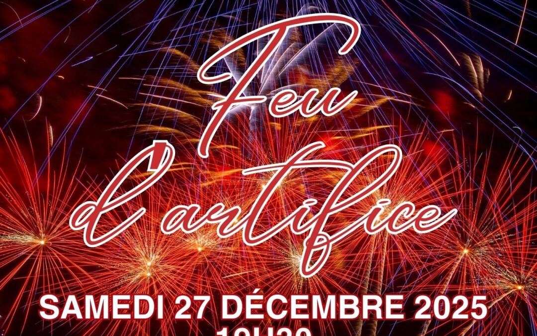 FEU D&rsquo;ARTIFICE 27 DÉCEMBRE 2025